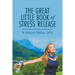 The Great Little Book of Stress Release