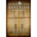 Hunt of the Bandham: The Bowl of Souls: Book Three