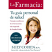 La Farmacia: Tu Guia Personal de Salud: Consejos Asombrosos de la Farmaceutica Mas Respetada de Estados Unidos = The 24-Hour Pharma = The 24-Hour Phar