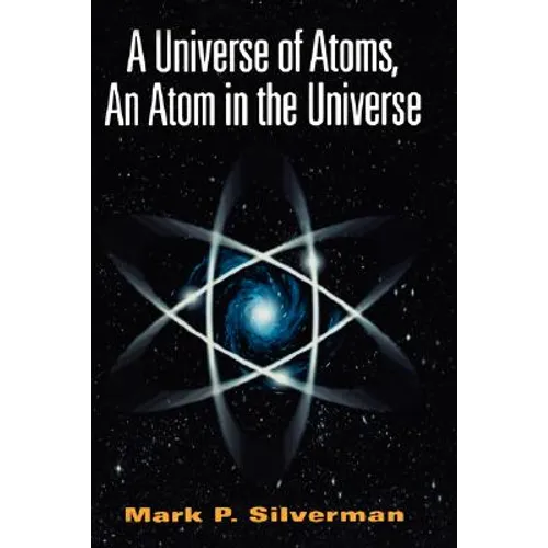 A Universe of Atoms, an Atom in the Universe