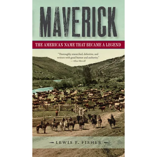 Maverick: The American Name That Became a Legend