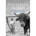 Two Oxen Ahead