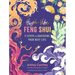 High-Vibe Feng Shui: 11 Steps to Achieving Your Best Life