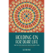 Holding On For Dear Life: What My Fatal Diagnosis Taught Me About Living