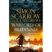Warlord of Britannia: Rome's Military Commanders Are Watching Every Move as the Tribes Beyond the Empire Battle for Power