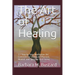 The Art of Healing: 12 Step by Step Art Exercises for Improved Physical, Mental, and Spiritual Well-being
