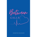 Between Calls