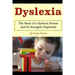 Dyslexia: The Brain of a Dyslexic Person and Its Strengths Explained