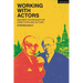 Working with Actors: Meisner Technique for Directors and Actors