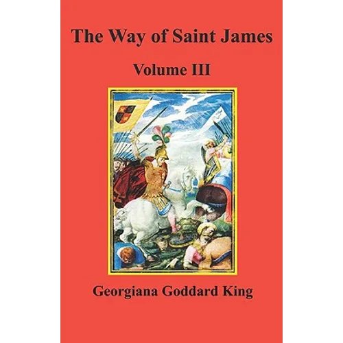 The Way of Saint James, Volume III