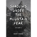 Shadows Under the Mountain Peak: Volume 2