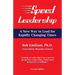 Speed Leadership: A New Way to Lead for Rapidly Changing Times