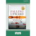 Falling Upward, Revised and Updated: A Spirituality for the Two Halves of Life [Large Print 16 Pt Edition]