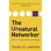 The Unnatural Networker: How Anyone Can Succeed at Networking