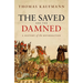 The Saved and the Damned: A History of the Reformation