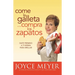 Come La Galleta... Compra Los Zapatos: Date Permiso a Ti Misma Y Relájate