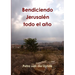 Bendiciendo Jerusalén todo el año