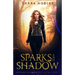 Sparks and Shadow