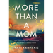 More Than a Mom: How Prioritizing Your Wellness Helps You (and Your Family) Thrive