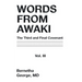 Words from Awaki: The Third and Final Covenant Vol. Iii