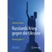 Russlands Krieg Gegen Die Ukraine: Worum Geht Es?