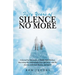 Fifty Years of Silence No More: A Journal by Bob Jacobs, a Middle-Aged Medium, Describing His Unbelievably True Life Story, and His Journey with God,
