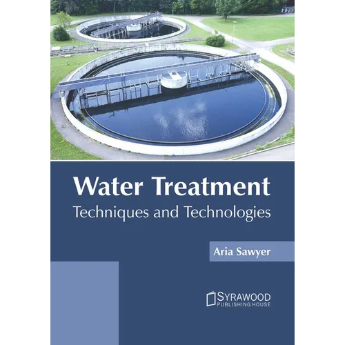 Water Treatment: Techniques and Technologies