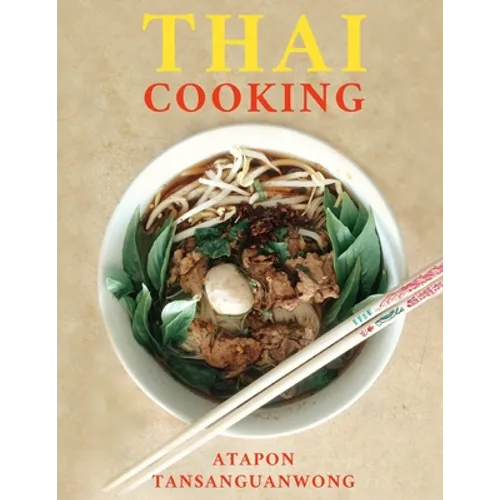 Thai Cooking: 50 Recipes from Authentic Thai Cooks