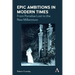 Epic Ambitions in Modern Times: From Paradise Lost to the New Millennium