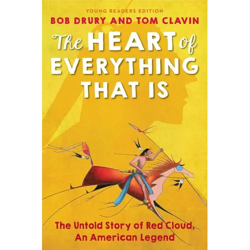 The Heart of Everything That Is: Young Readers Edition