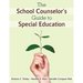 The School Counselor′s Guide to Special Education
