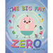 The Big Fat Zero