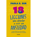 18 Lecciones Para Aprender a Vivir Con Ansiedad / The Anxious Mom Manifesto: 18 Lessons to Control Your Anxiety Monster
