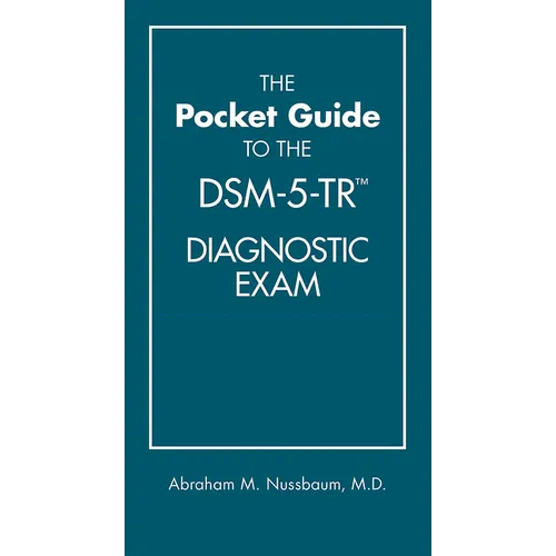 The Pocket Guide to the Dsm-5-Tr(r) Diagnostic Exam