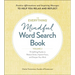 The Everything Mindful Word Search Book, Volume 2: 75 Uplifting Puzzles to Reduce Stress, Improve Focus, and Sharpen Your Mind