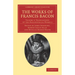 The Works of Francis Bacon - Volume 5