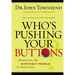 The Who's Pushing Your Buttons?: Handling the Difficult People in Your Life