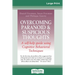 Overcoming Paranoid & Suspicious Thoughts (16pt Large Print Edition)