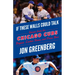If These Walls Could Talk: Chicago Cubs: Stories from the Chicago Cubs Dugout, Locker Room, and Press Box