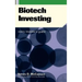 Biotech Investing: Every Investor's Guide