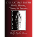 The Artists' Brush: World history, Theory & Practice