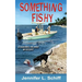 Something Fishy: A Sanibel Island Mystery