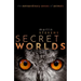 Secret Worlds: The Extraordinary Senses of Animals