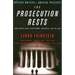 The Prosecution Rests: New Stories about Courtrooms, Criminals, and the Law