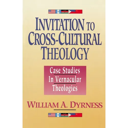 A Invitation to Cross-Cultural Theology: Case Studies in Vernacular Theologies