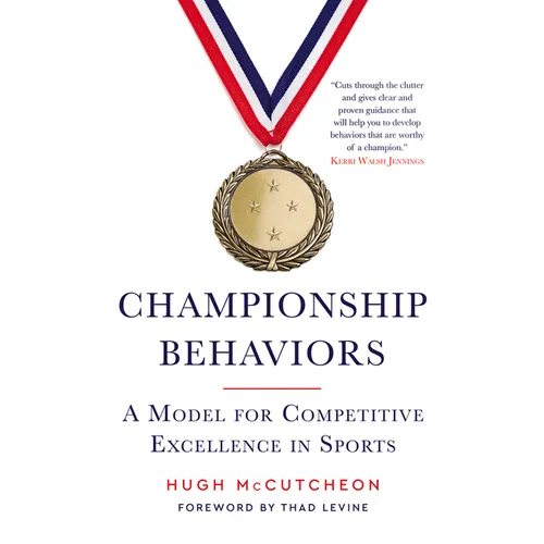 Championship Behaviors: A Model for Competitive Excellence in Sports