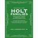 Genealogy of the Holt Families From Scotland to Virginia to Tennessee to Missouri and several Midwest States: Including the 230 Marriages The Rev. Jam