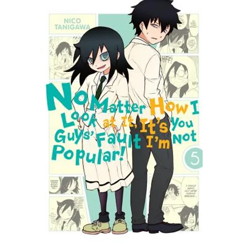 No Matter How I Look at It, It's You Guys' Fault I'm Not Popular!, Vol. 5: Volume 5