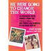 We Were Going to Change the World: Interviews with Women from the 1970s and 1980s Southern California Punk Rock Scene