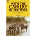 With the Cavalry in the West: the Experiences of a British Hussar Officer During the First World War